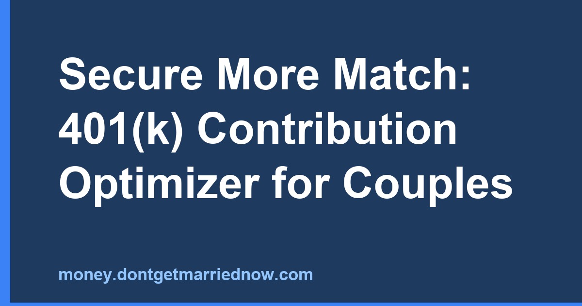 401(k) Contribution Optimizer for Couples — 2026